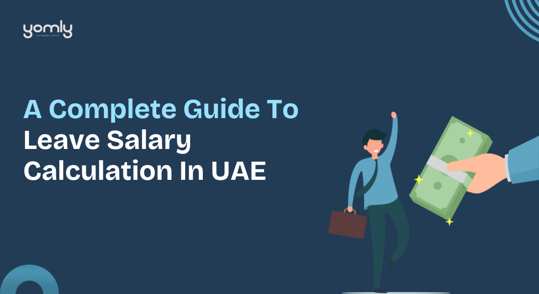 Leave Salary Calculation In UAE (2026 Guide)