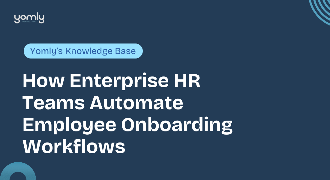 How Enterprise HR Automate Employee Onboarding Workflows