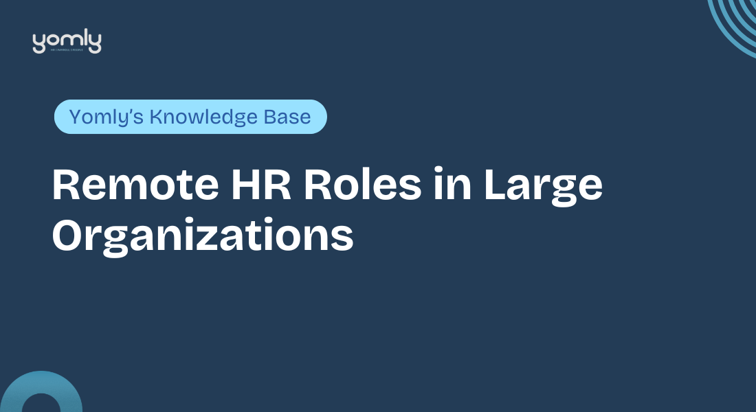 Remote HR Roles in Large Organizations: What to Expect