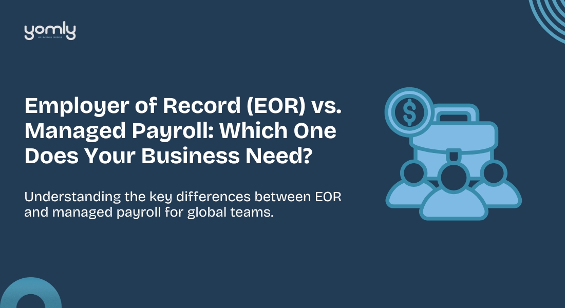 صاحب العمل المسجّل (EOR) مقابل إدارة الرواتب: أيهما يحتاجه عملك؟